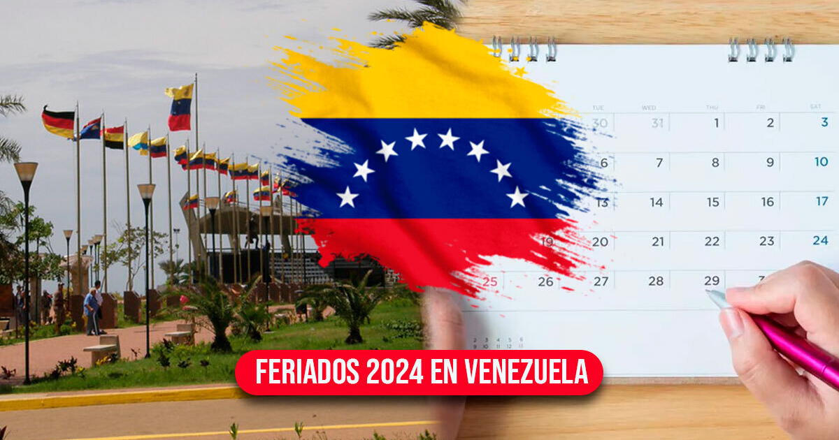 Feriados 2024 en Venezuela: calendario de días festivos y días no laborables