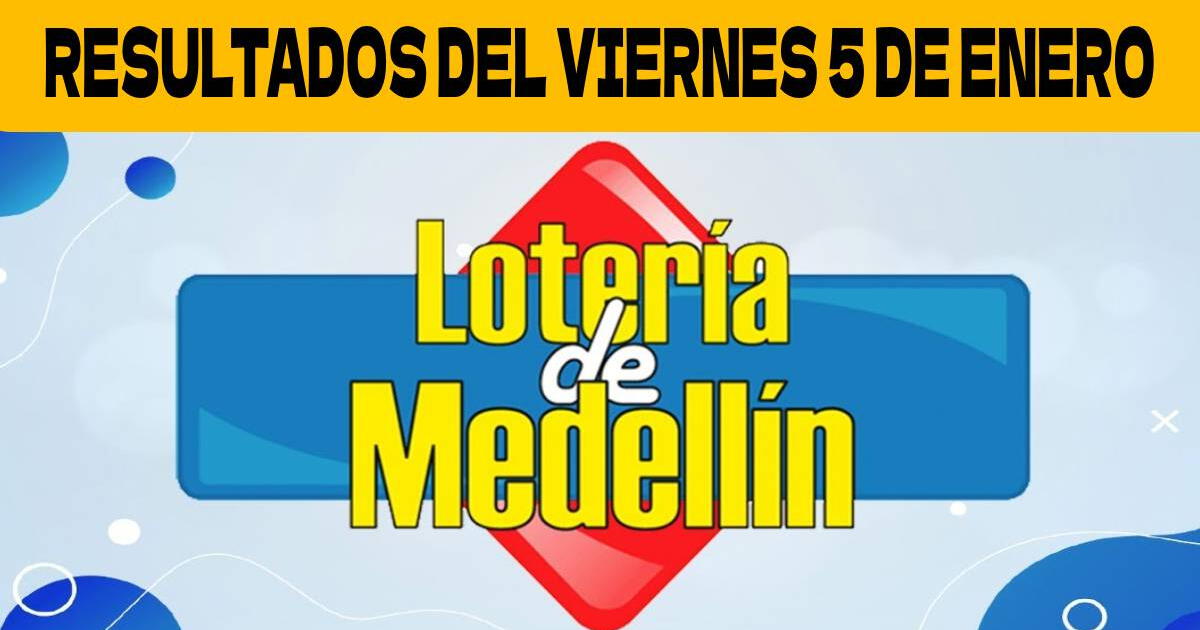 Resultados de la Lotería de Medellín de HOY, 5 de enero