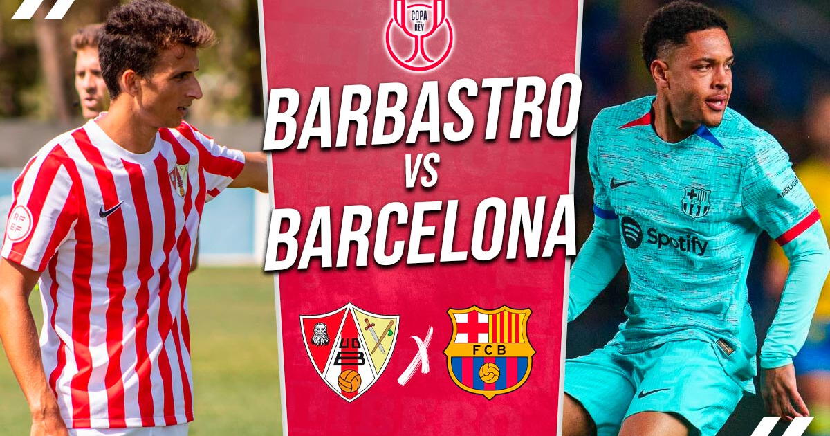 Barcelona vs. Barbastro EN VIVO por Copa del Rey vía DIRECTV: pronóstico, horario y canal