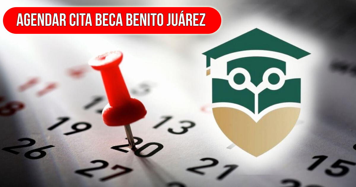 ¿Cómo agendar una cita para las Becas Benito Juárez 2024?