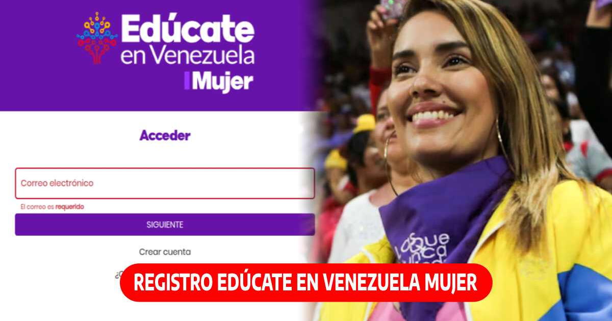 Registro de Edúcate en Venezuela Mujer: Inscríbete AQUÍ y accede a los beneficios
