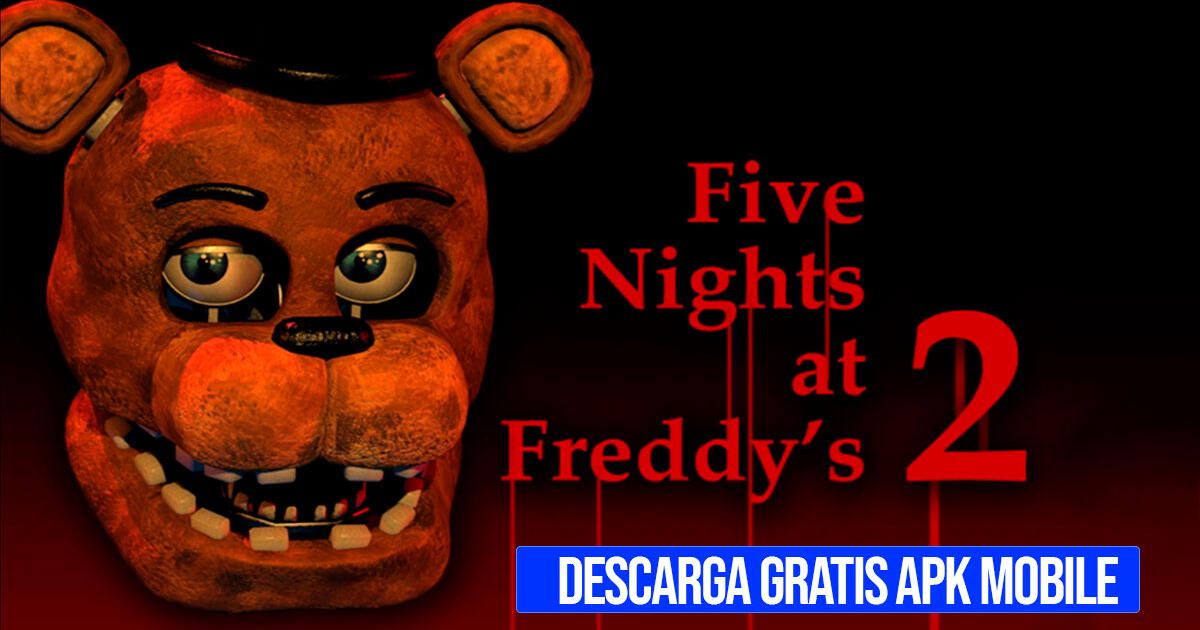 Five Nights at Freddy's 2 APK 2024: Link para descargar el videojuego GRATIS