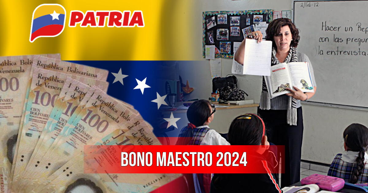 Bonos Día del Maestro 2024: beneficiarios y cómo cobrar HOY vía Sistema Patria