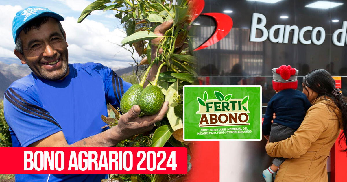 Bono Agrario 2024: ¿Cuándo Midagri volverá a pagar el subsidio de hasta S/2.350?