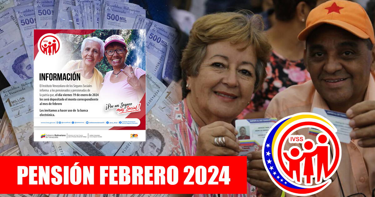 Pago de pensión IVSS, febrero 2024 en Venezuela: cobra HOY el dinero en 5 pasos