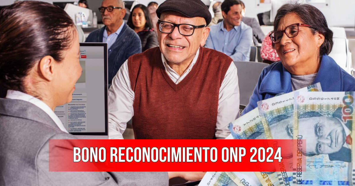 Bono de reconocimiento ONP 2024: fecha de pago y cómo saber si soy beneficiario
