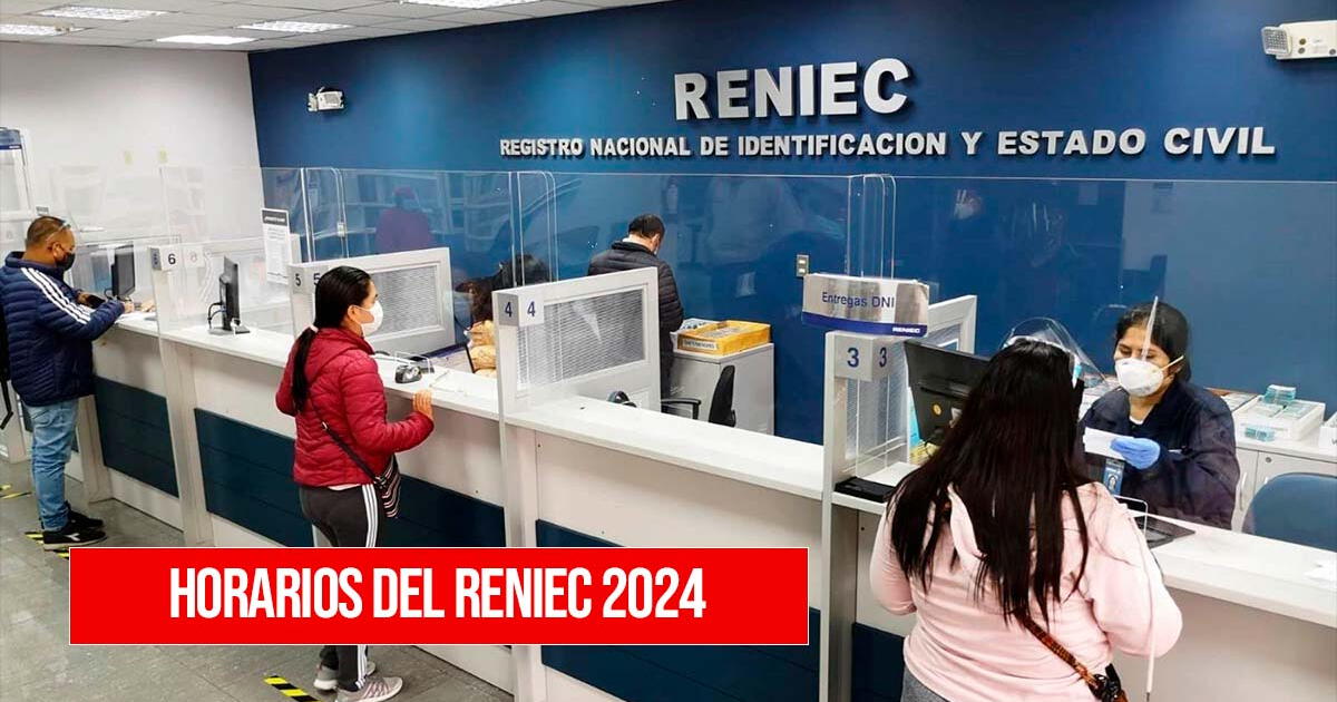 Reniec, atención al cliente: horario y sedes para tramitar DNI y más