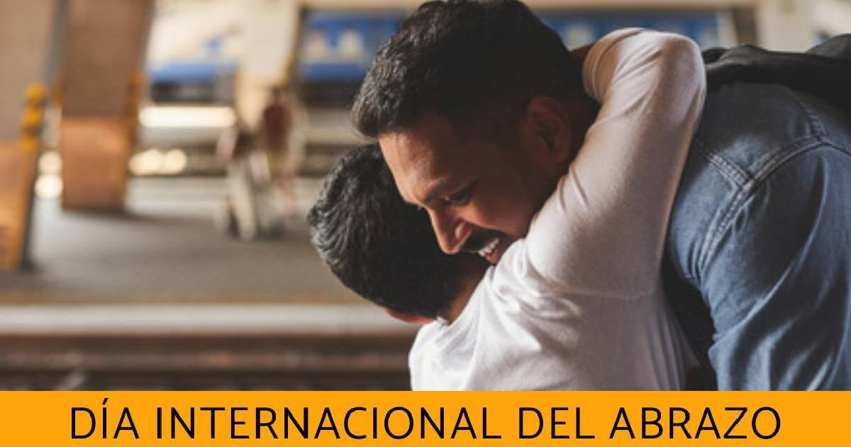 Día Internacional del Abrazo: las mejores frases e imágenes para dedicar HOY