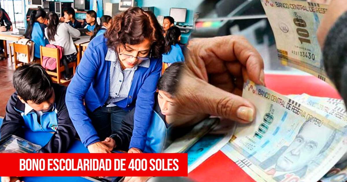 ¿Cuándo se pagará el Bono Escolaridad de 400 soles en el Perú?