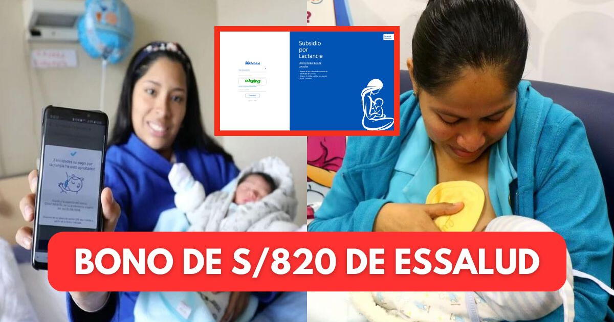 Bono de 820 de EsSalud: ¿Cómo COBRAR HOY el subsidio de lactancia materna?