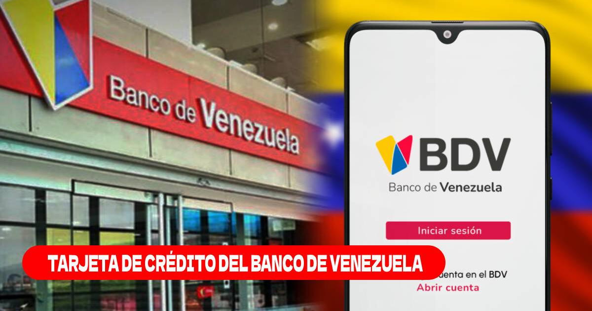 Banco de Venezuela: requisitos para solicitar una tarjeta de crédito HOY