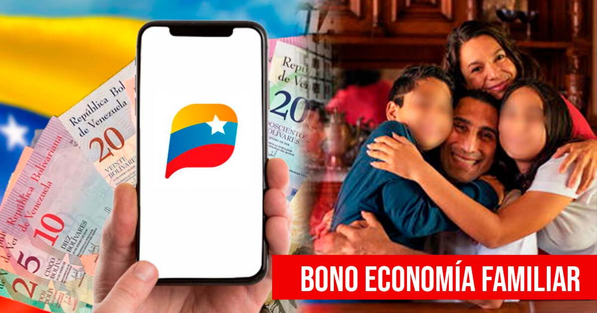 Bono Economía Familiar de febrero 2024 en Venezuela: Fecha de PAGO y NUEVO MONTO