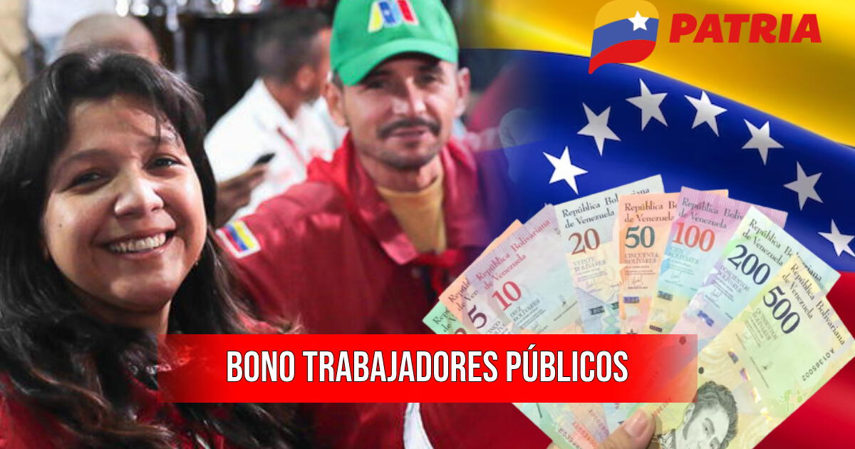 Bono para trabajadores públicos en Venezuela: cobra HOY los 6.120 bolívares por Patria