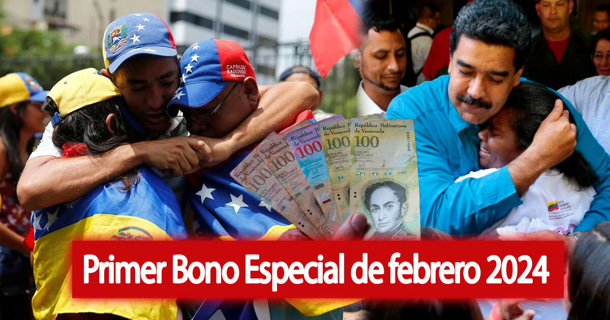 Primer Bono Especial de febrero 2024: últimas noticias del nuevo pago con AUMENTO en Venezuela