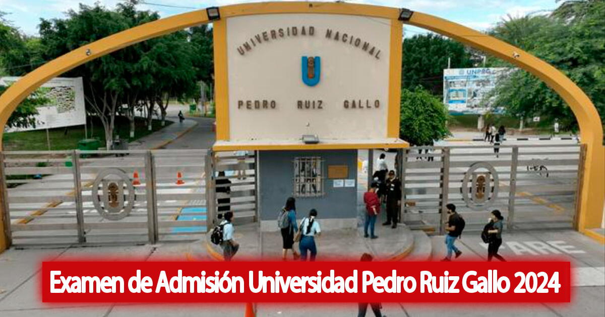 Resultados del Examen de Admisión Universidad Pedro Ruiz Gallo 2024 - LINK