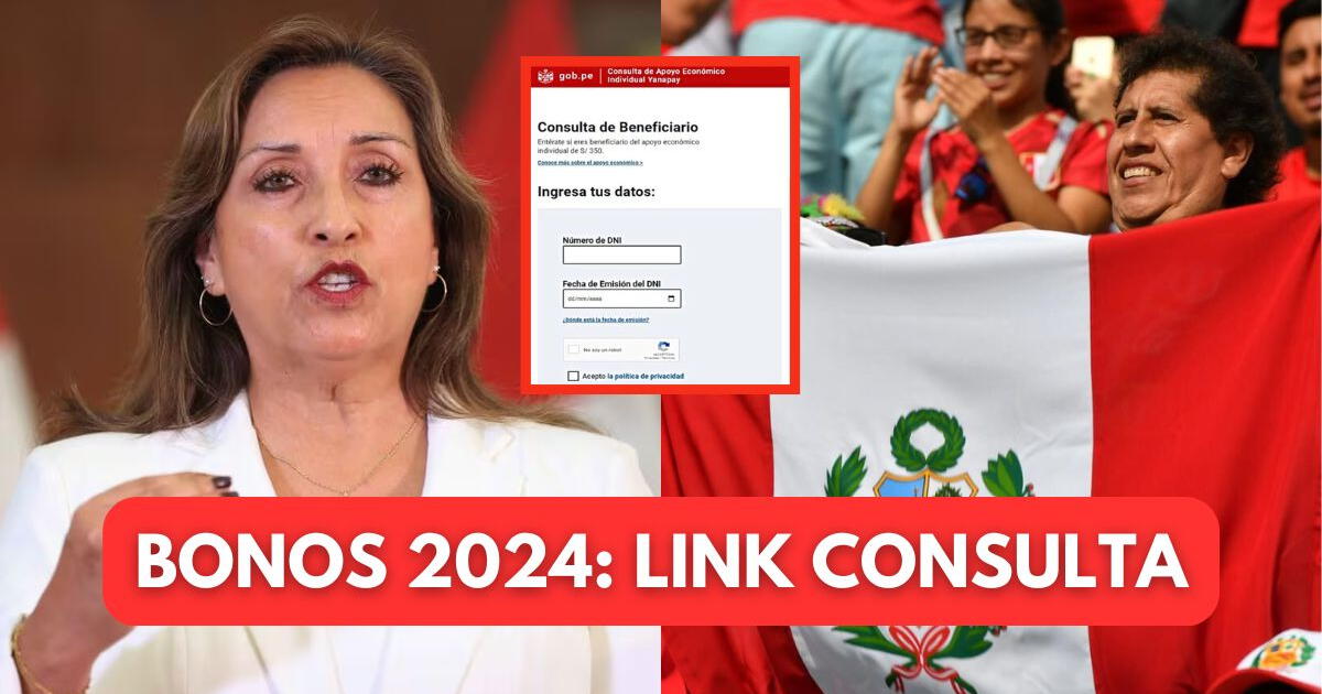 Nuevos bonos 2024 en Perú: beneficiarios, LINK de consulta y montos de pago