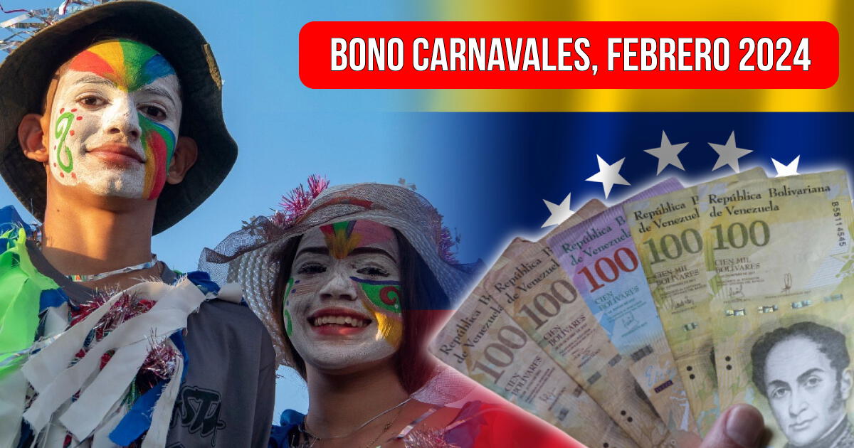Bono de Carnavales, febrero 2024: cómo cobrar y cuándo llegaría el subsidio a Venezuela