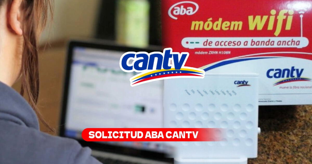 Solicitud ABA CanTV: Conoce los pasos para hacer el registro