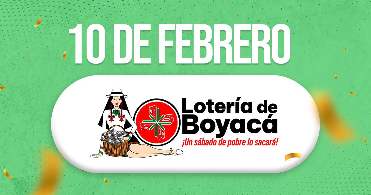 Lotería de Boyacá del sábado 10 de febrero: últimos resultados del sorteo