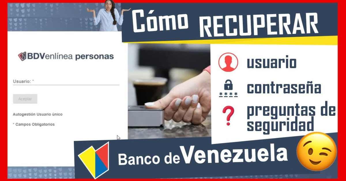 Banco de Venezuela: ¿Cómo desbloquear usuario por Internet?