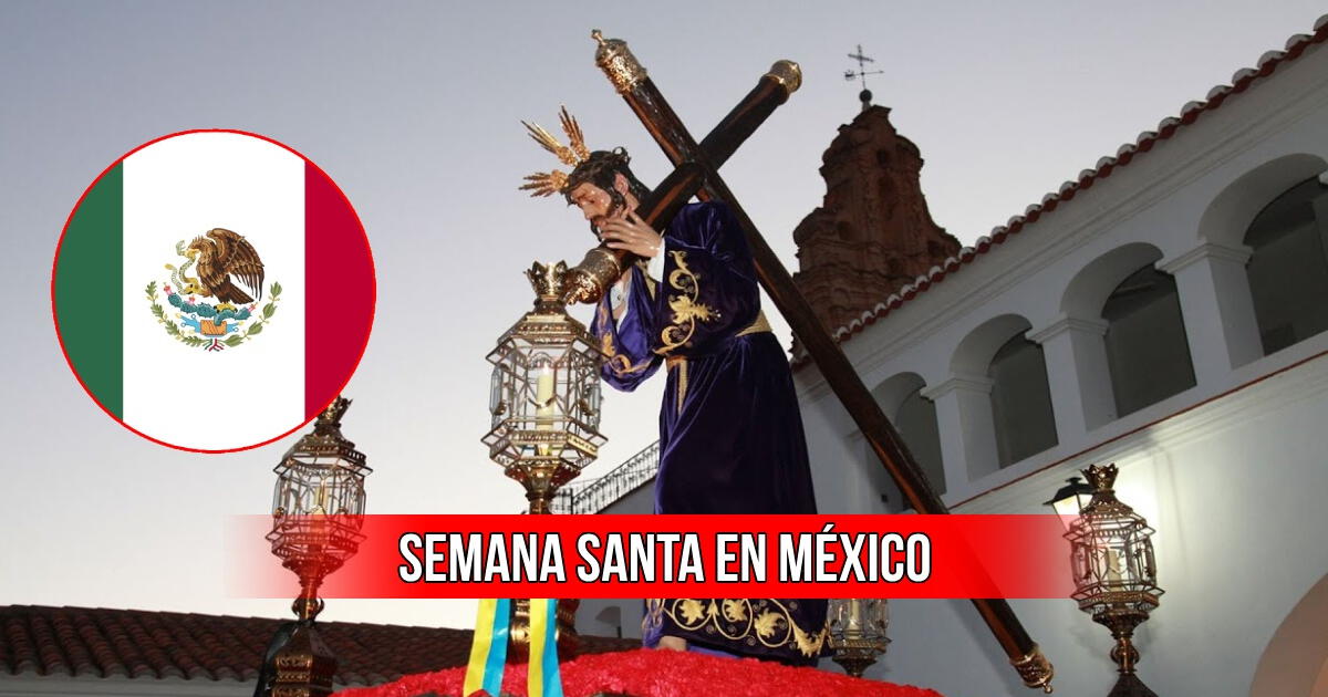 Semana Santa en México 2024: ¿Qué día cae jueves santo y viernes santo?