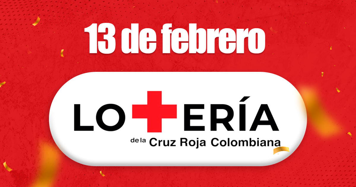 Resultados de la lotería Cruz Roja: números ganadores del martes 13 de febrero 2024