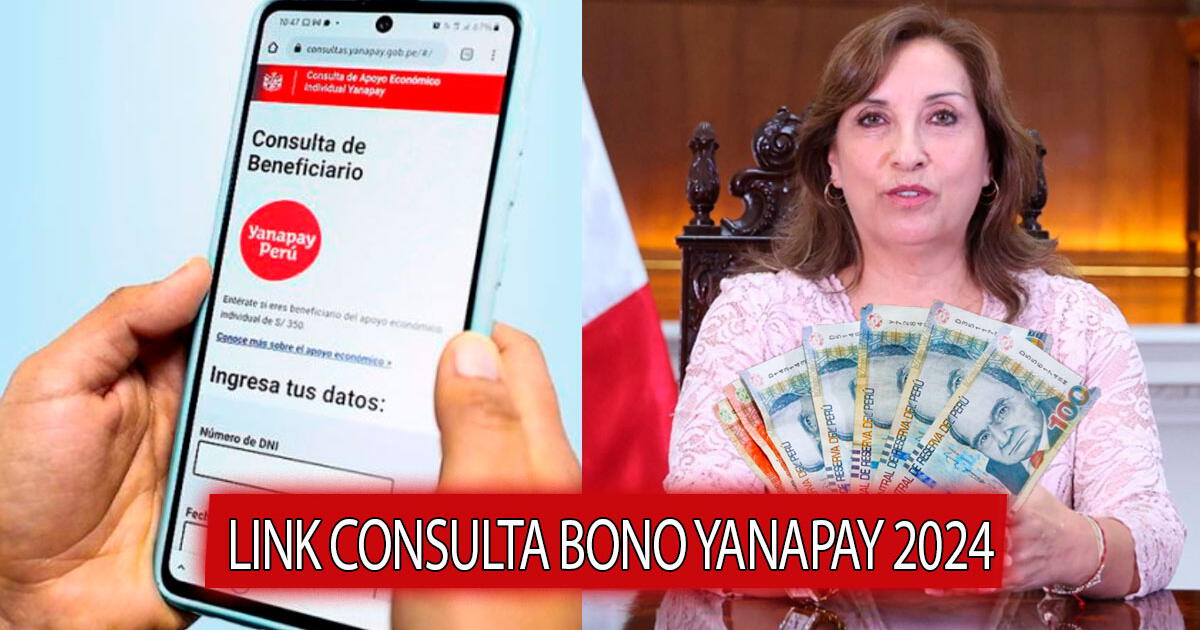 Bono Yanapay 2024: ¿Cuál es el LINK OFICIAL para consultar si aún podré cobrar los 700 soles?