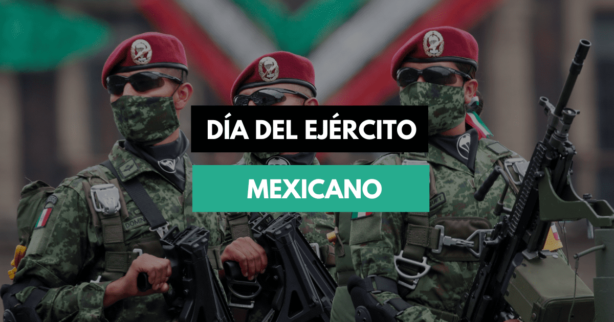 Día del Ejército Mexicano: Mejores Frases e imágenes del 19 de febrero