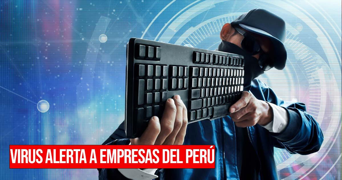 Nuevo virus informático alerta al Perú: 