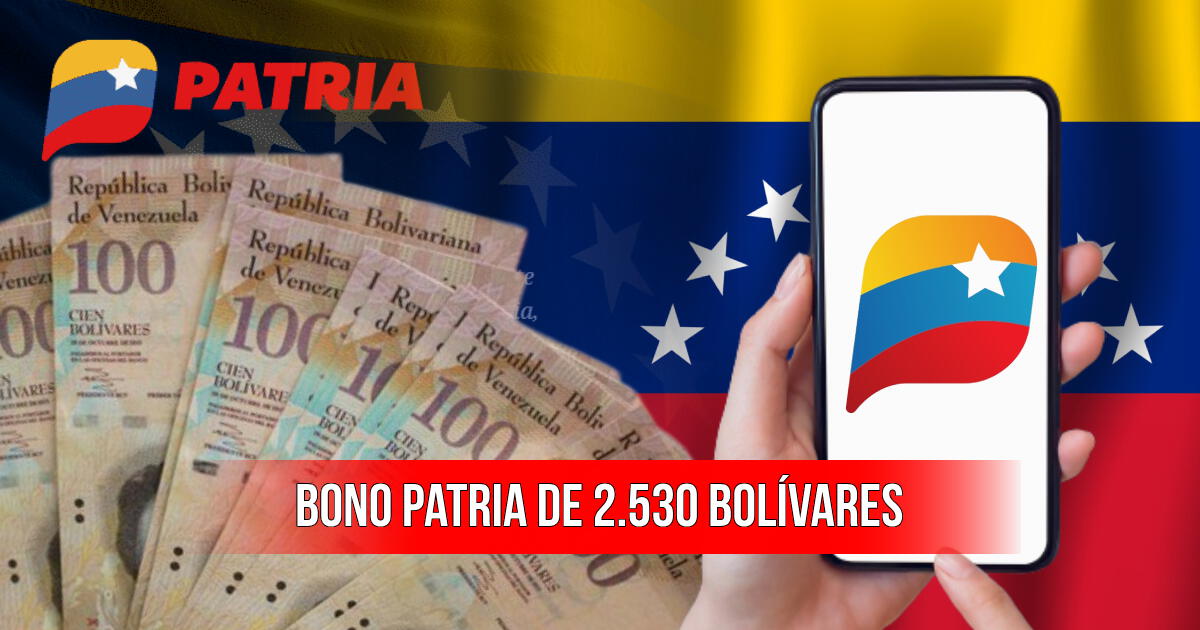 NUEVO Bono Patria de 2.530 bolívares: bneficiarios y cómo cobrar HOY en Venezuela