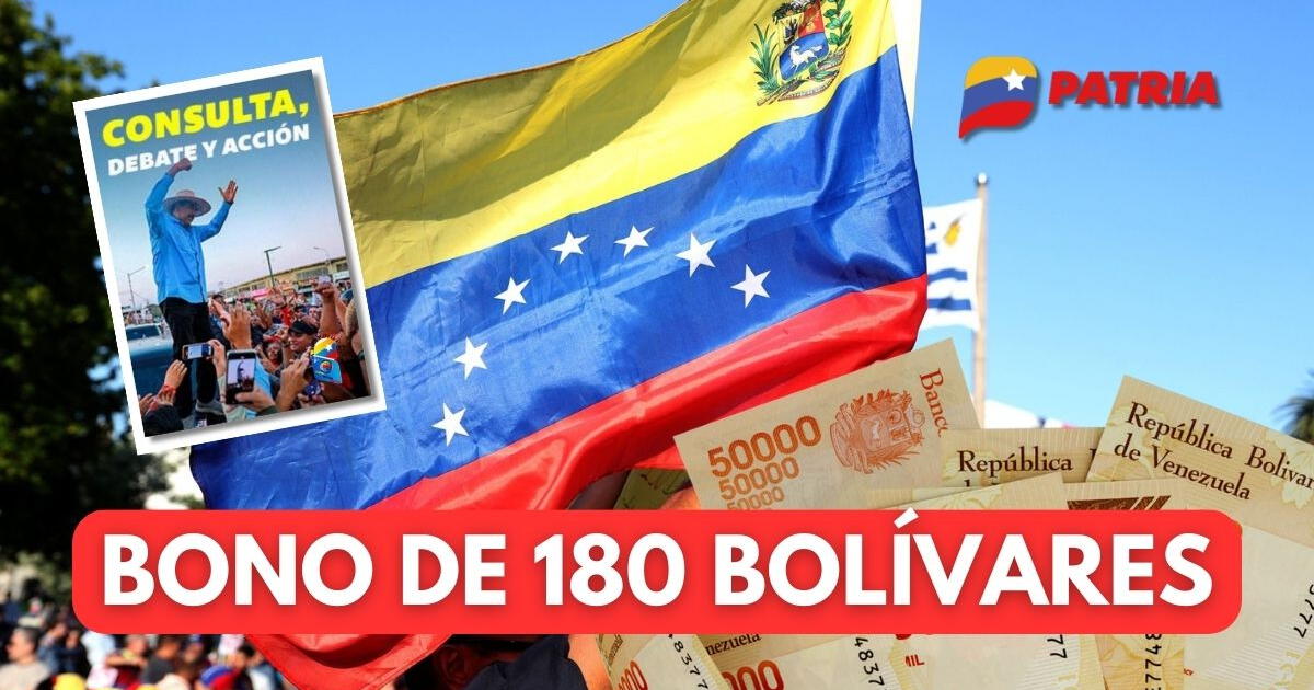 NUEVO Bono de la Patria de 180 bolívares: ¿Cómo cobrar HOY y hasta cuándo estará ACTIVO?