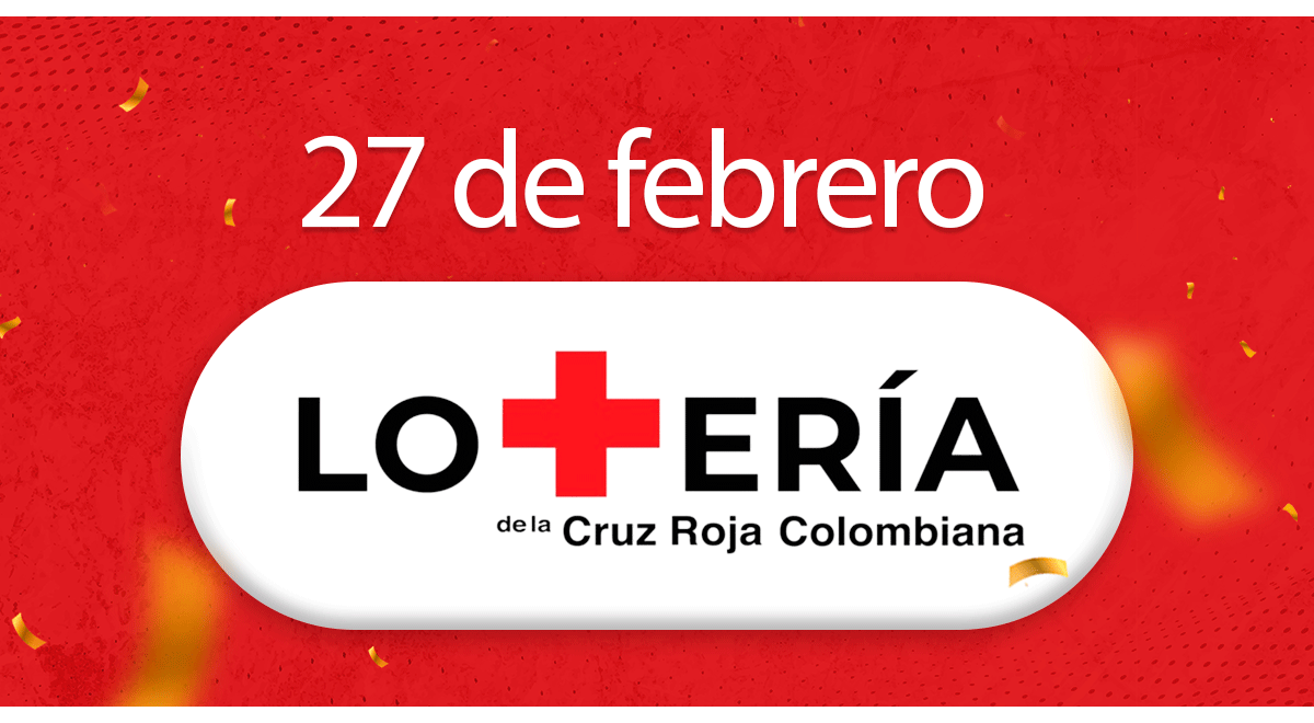 Resultados de Lotería Cruz Roja del martes 27 de febrero: NÚMERO GANADOR