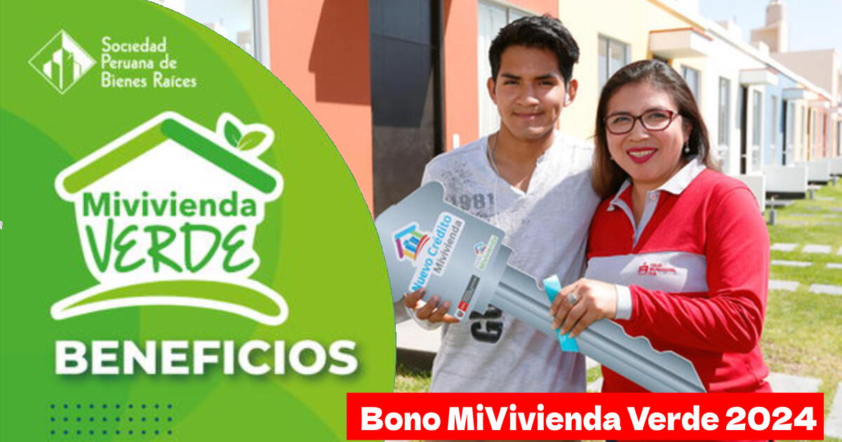Bono MiVivienda Verde 2024: requisitos y cómo acceder al subsidio de S/31.100