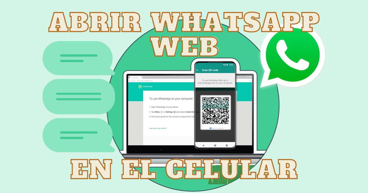 ¿Cómo abrir WhatsApp Web en el celular? Guía sencilla para usar la plataforma de Meta