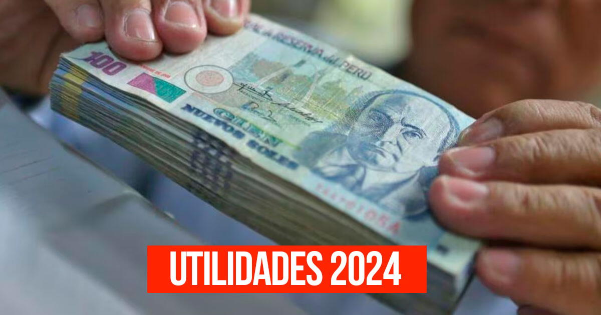 ¿Hasta cuándo tienen las empresas para pagar las UTILIDADES 2024 en Perú?