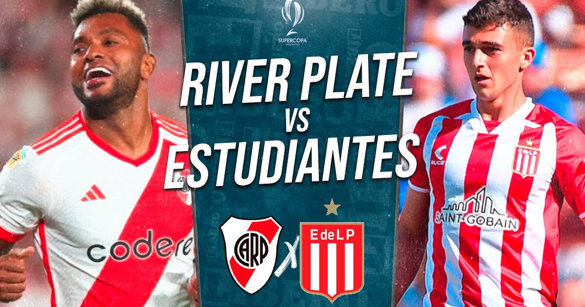 River Plate vs Estudiantes de La Plata EN VIVO: A qué hora juega y dónde ver la Supercopa