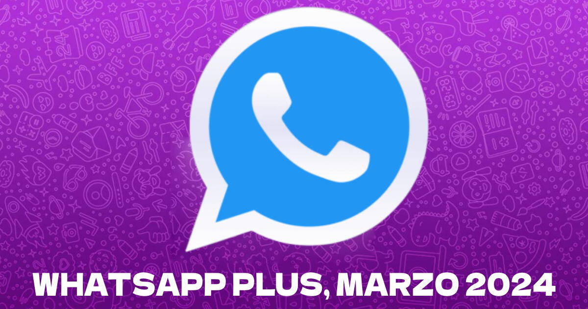 Descargar WhatsApp Plus APK 2024 gratis para Android: última versión sin anuncios ni virus