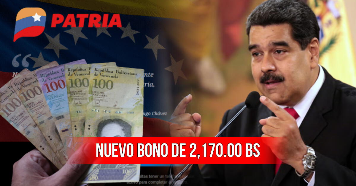 Nuevo Bono de la Patria: cobra HOY 2,170.00 bolívares y quiénes son los beneficiarios