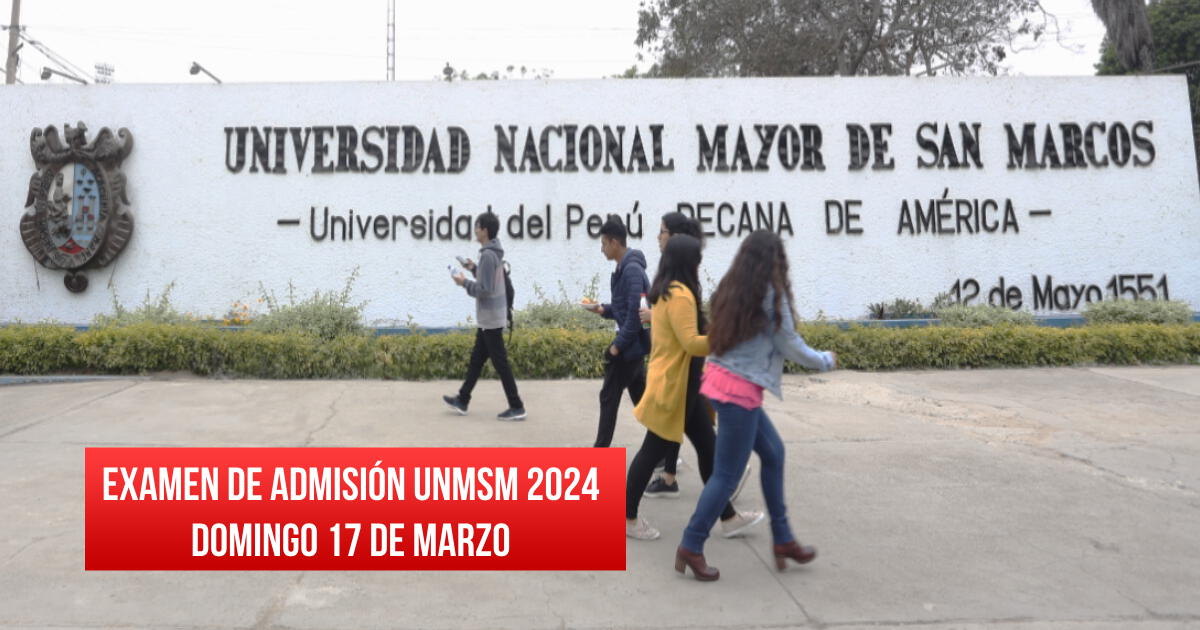 Examen de admisión UNMSM 2024, domingo 17 de marzo: últimas noticias de la prueba