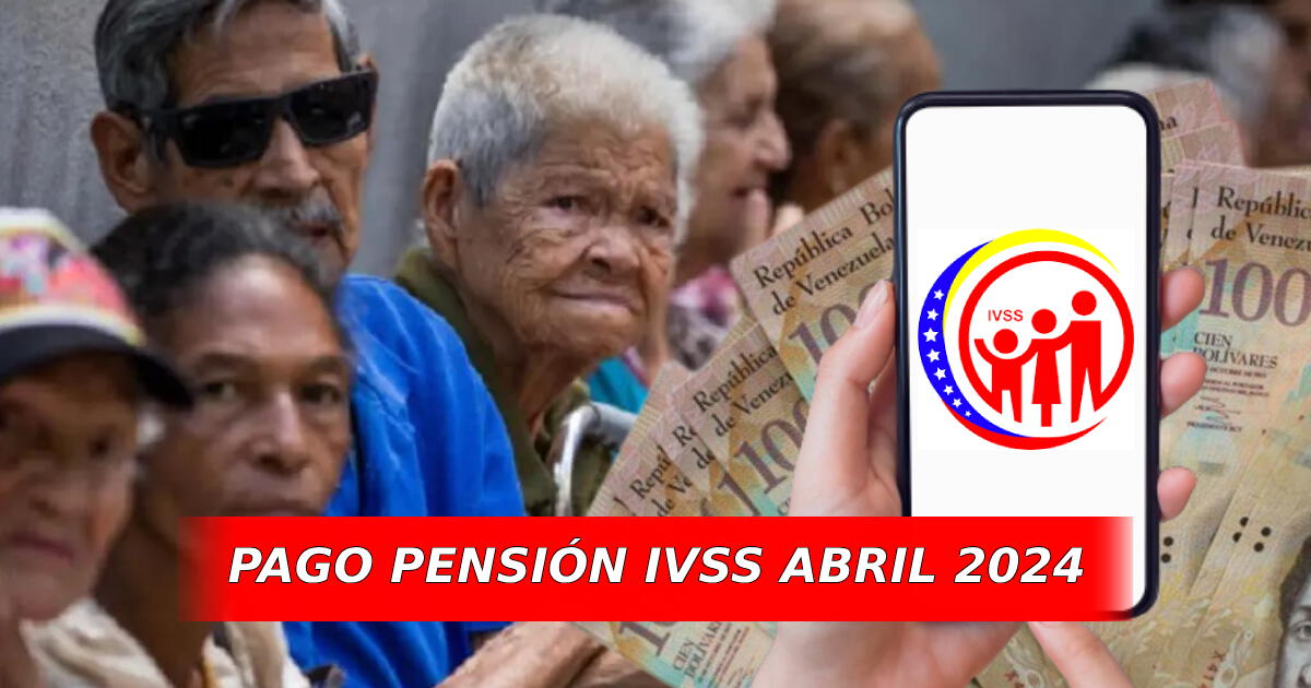 Pensión IVSS HOY, 17 de marzo: fecha de pago, MONTO OFICIAL y últimas noticias