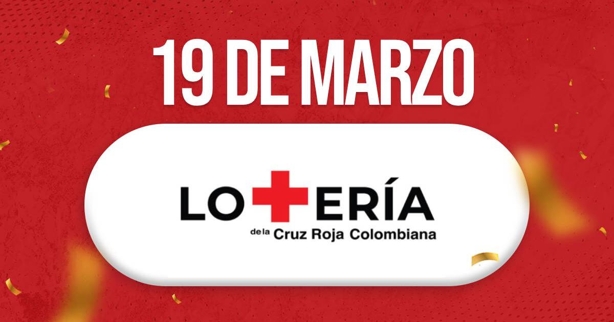 Resultados Lotería Cruz Roja de HOY: números ganadores del 19 de marzo