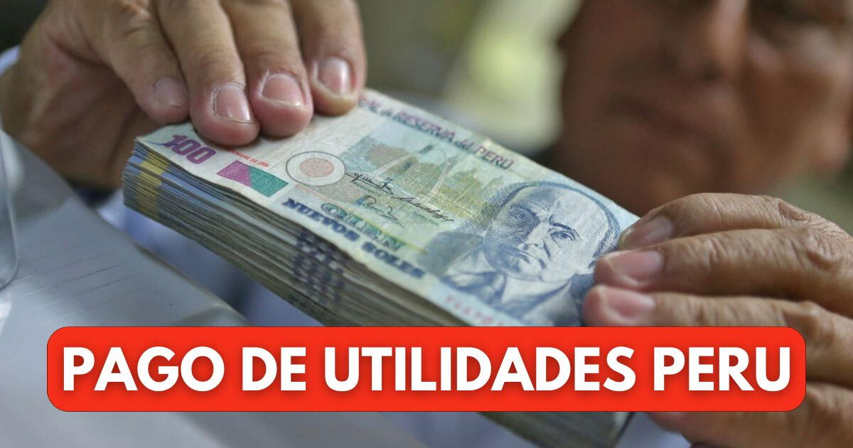 Pago de utilidades en Perú 2024: Fecha límite de depósito y quiénes lo reciben
