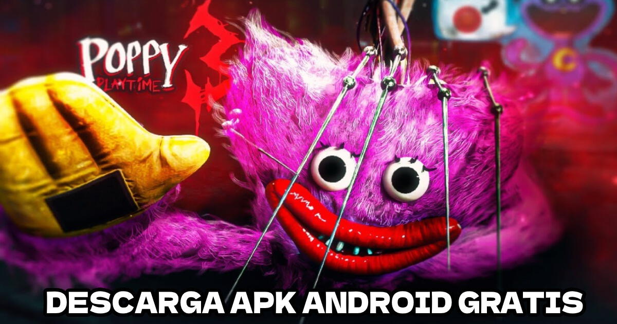 Poppy Playtime Chapter 3 APK: LINK para descargar GRATIS la última versión para Android
