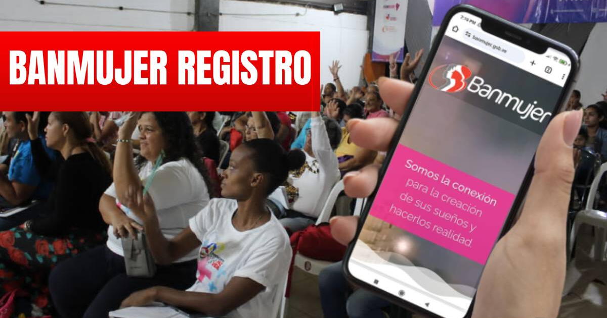 BanMujer 2024 en Venezuela: GUÍA para registrarse y acceder al crédito HOY