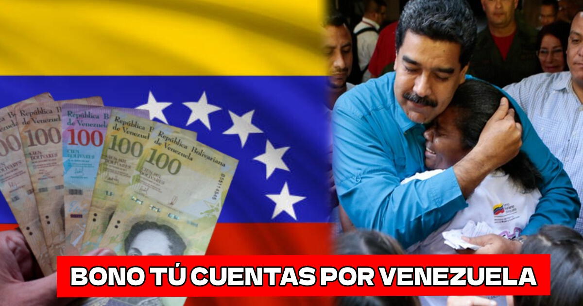 Bono Tú Cuentas por Venezuela HOY, 24 de marzo: fecha de pago, NUEVO MONTO y últimas noticias