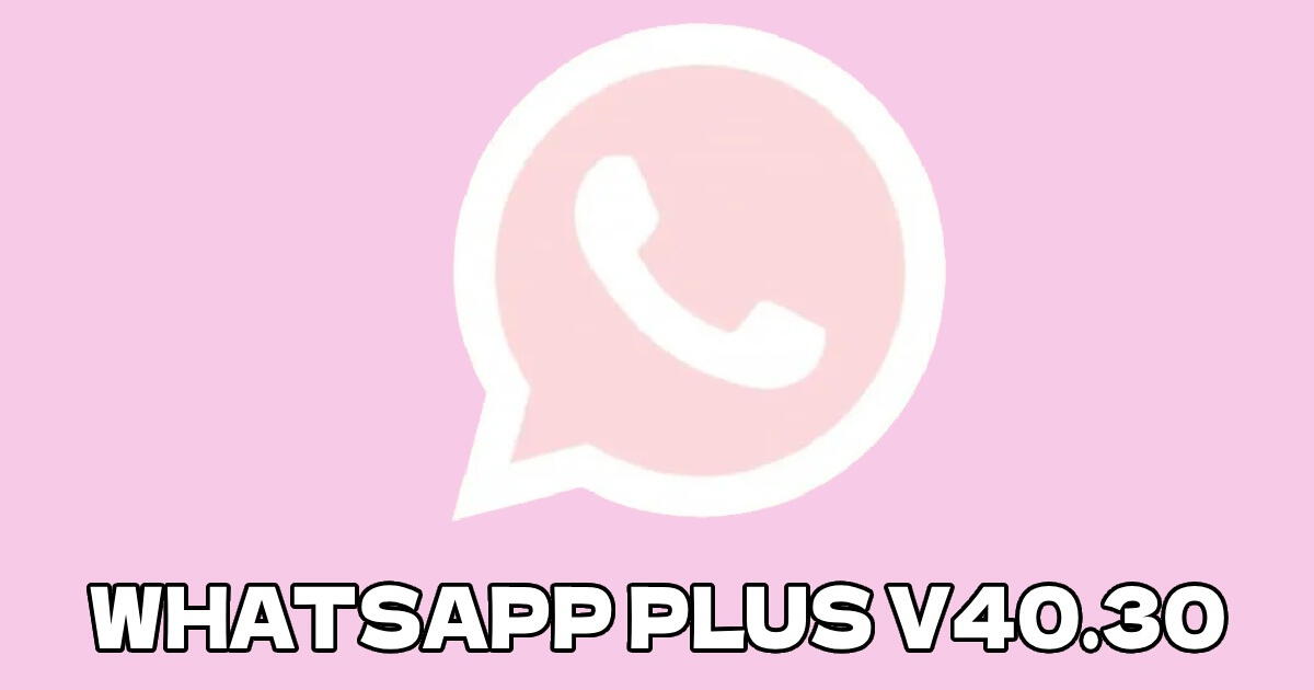 WhatsApp Plus Rosado V40.30: LINK del APK para activar Modo 'Rosa' en Android