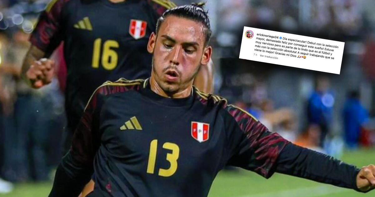 El vibrante mensaje de Erick Noriega tras su debut con Perú: 