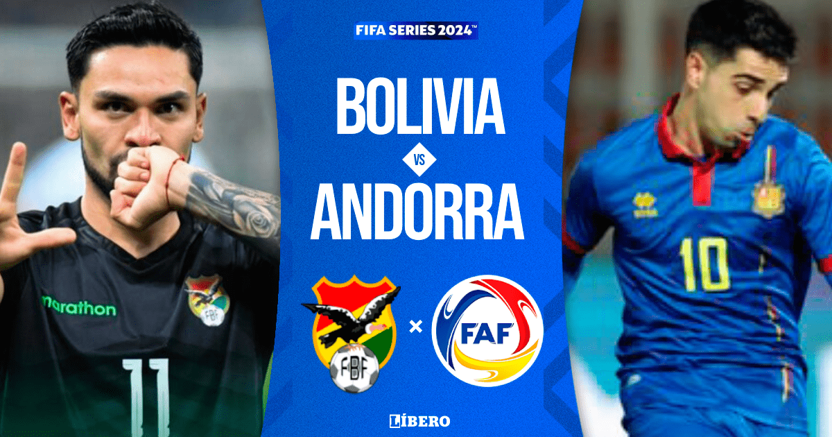 Bolivia vs. Andorra EN VIVO vía FBF Play: hora, canal y alineaciones del partido amistoso