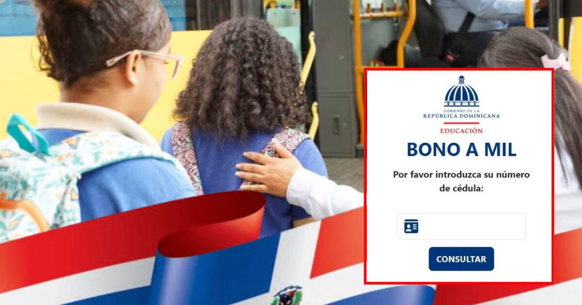 Bono a Mil 2024: GUÍA para consultar con cédula y cobrar en República Dominicana