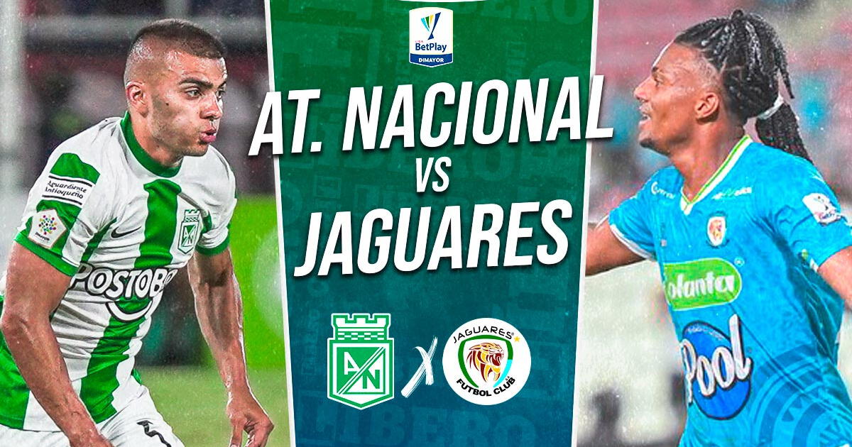 Atlético Nacional vs Jaguares EN VIVO por Win Sports: cuándo juega, horario y dónde ver